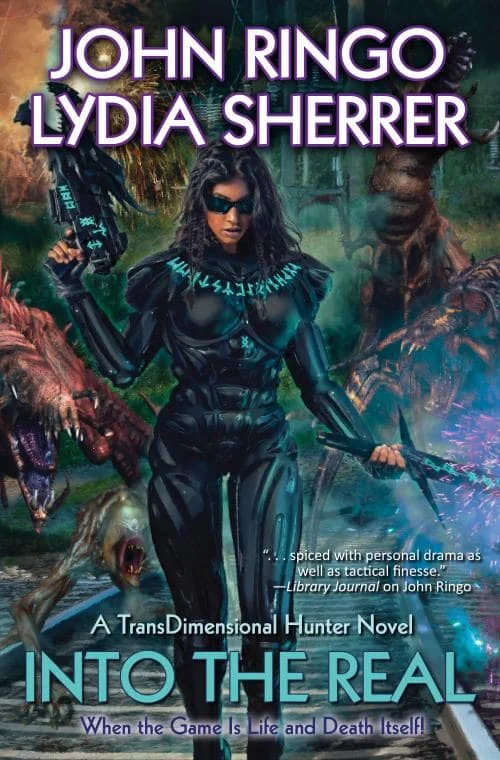 Into The Real by Lydia Sherrer and John Ringo. First book of the TransDimensional Hunter Series.